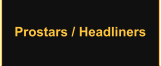 Prostars / Headliners
